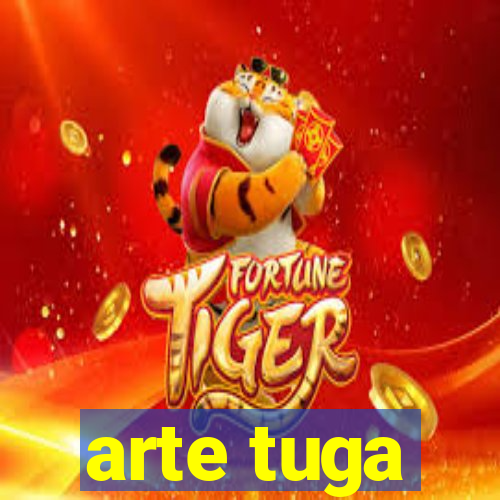 arte tuga